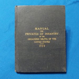 1909-dated-manual-for-the-training-of-new-privated-in-organized-militias-hard-cover-well-over-100-pages-covers-all-training