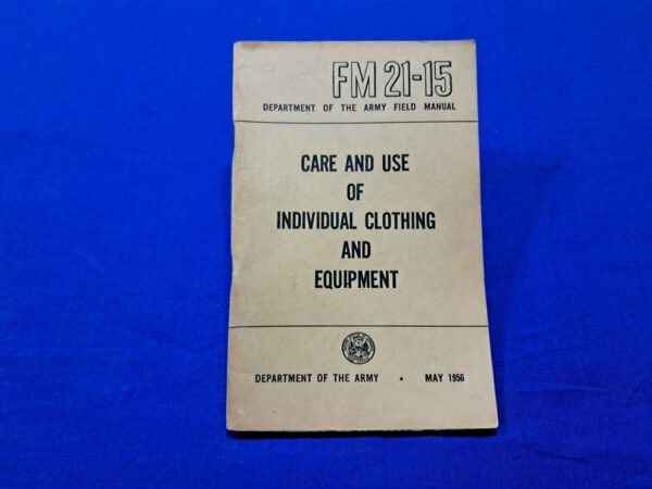 fm21-15-care cold-war-era-1956-dated-field-manual-for-the-use-and-care-of-the-older-systems-before-the-56-gear-was-released-fm21-15