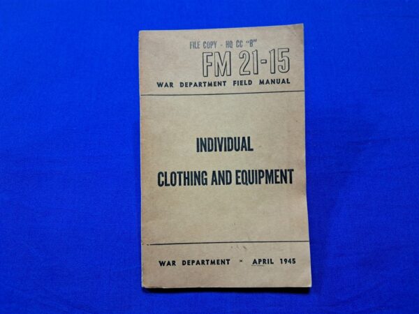world-war-two 1945-dated-field-manual-for-the-use-and-care-of-the-older-systems-before-the-56-gear-was-released-fm21-15