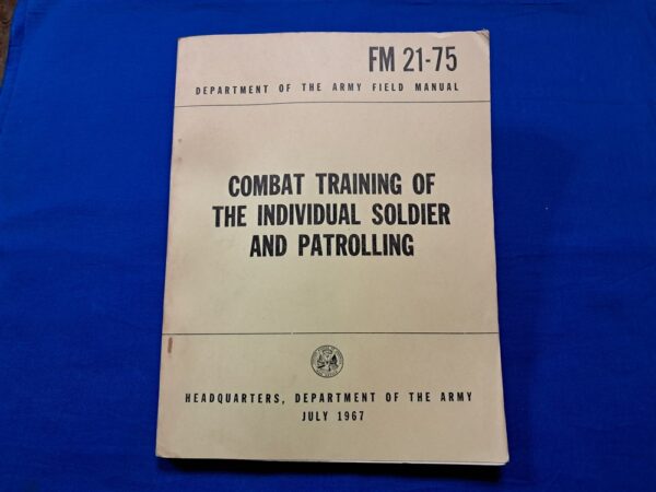 fm21-75-training field-manual-21-75-combat-patrolling-and training-soldiers-excellent-condiition-and-information-1967-dated-large-manual