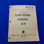 fm-23-31-grenade-launch-1965-dated-full-83-pages-with-descritions-of-weapon-m-79