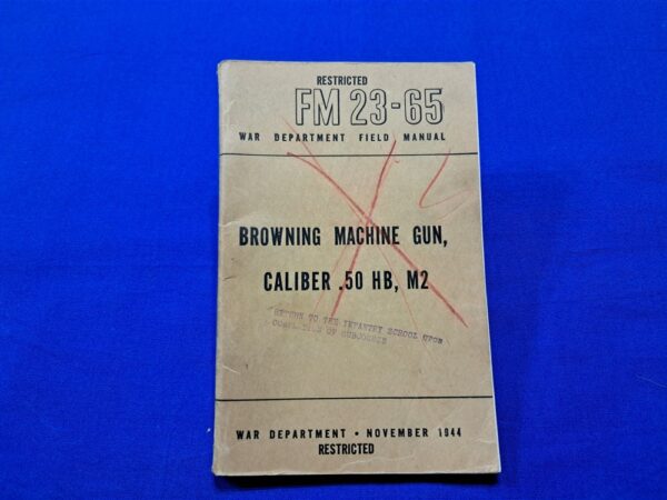 fm23-65-browning-50 fm-23-65-field-manual-for-the-browning-machine-gun-1944-dated-world-war-two