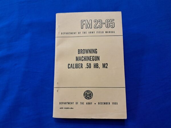 fm23-65-browning vietnam-era-field-manual-23-65-browning-machine-gun-1955-dated-393-pages