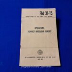 field-manual-31-16-operations-against- irregular-forces-dated-1961-vietnam-early-advisor