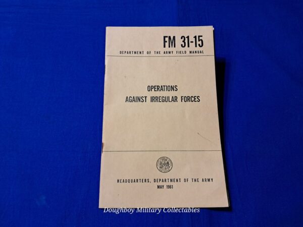 field-manual-31-16-operations-against- irregular-forces-dated-1961-vietnam-early-advisor