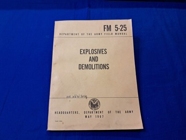 field-manual 5-25-explosives-and-demolitions-vietnam-era-1967-dated-book-very-detailed-185-pages