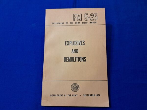 field-manual 5-25-explosives-and-demolitions-vietnam-era-1954-dated-book-very-detailed-180-pages