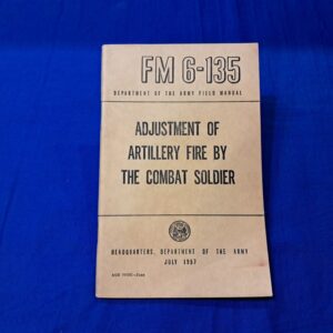 early-vietnam-era-1957-dated-field-manual-for-the-adjustment-of-artillry-fire-in-the-battlefield-by-common-infantry