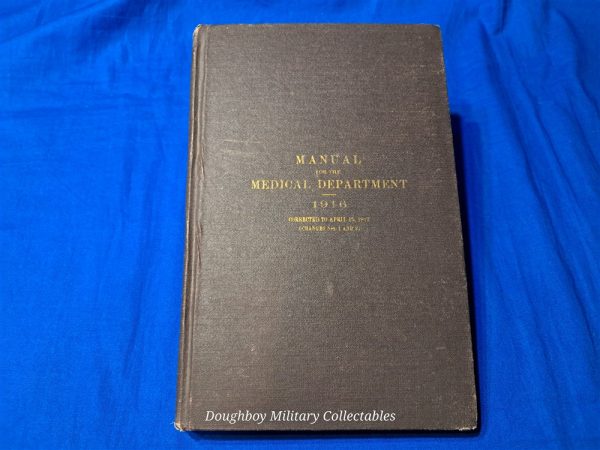 world-war-one-medical-manual-for-the-medic-department-1916-dated-400-pages-lists-kits-belts-and-chests